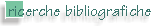 ricerche bibliografiche